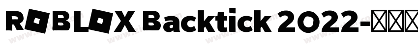 ROBLOX Backtick 2022字体转换